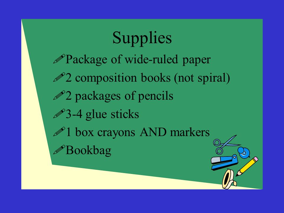 Supplies Package of wide-ruled paper 2 composition books (not spiral)