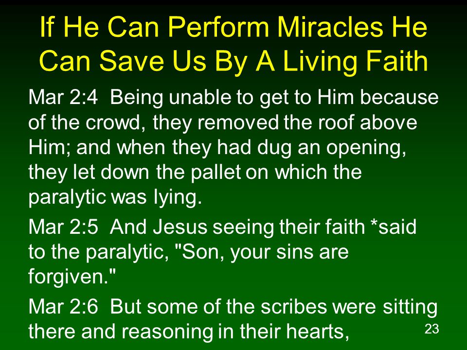 If He Can Perform Miracles He Can Save Us By A Living Faith