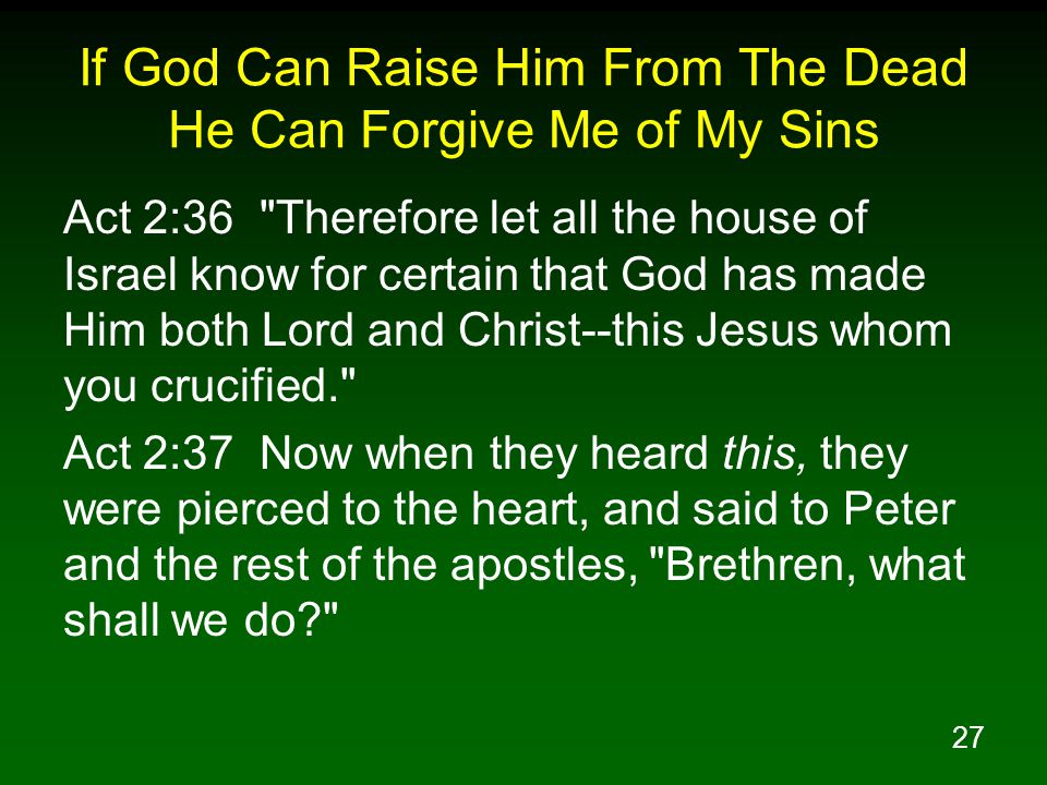 If God Can Raise Him From The Dead He Can Forgive Me of My Sins