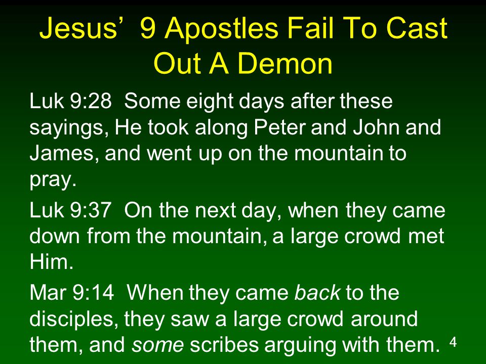 Jesus’ 9 Apostles Fail To Cast Out A Demon