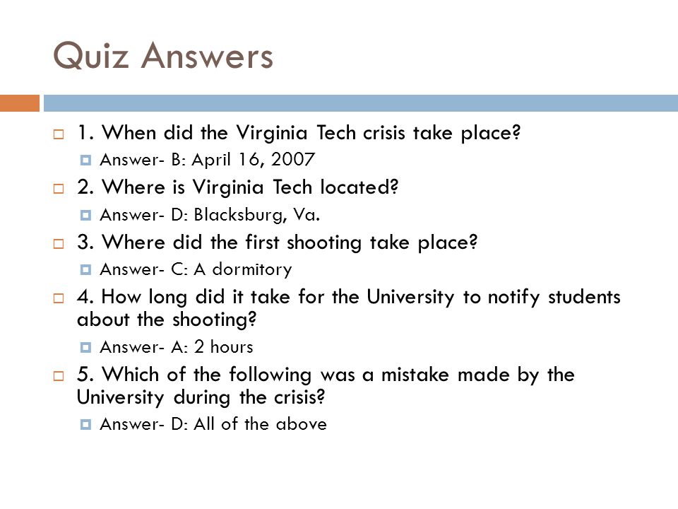 Quiz Answers 1. When did the Virginia Tech crisis take place