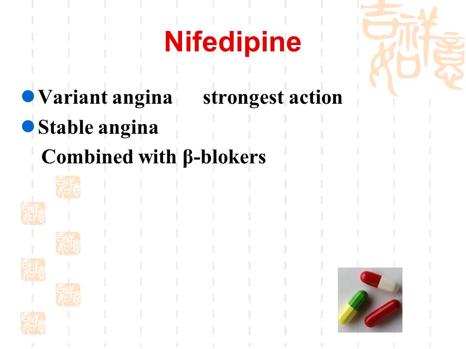Nifedipine Variant angina strongest action Stable angina