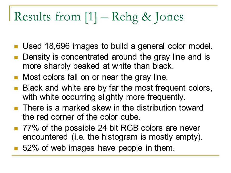Results from [1] – Rehg & Jones