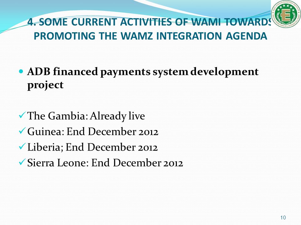 4. SOME CURRENT ACTIVITIES OF WAMI TOWARDS PROMOTING THE WAMZ INTEGRATION AGENDA