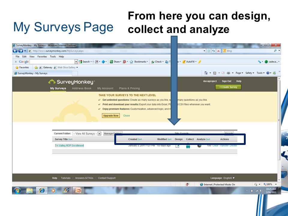 My Surveys Page From here you can design, collect and analyze