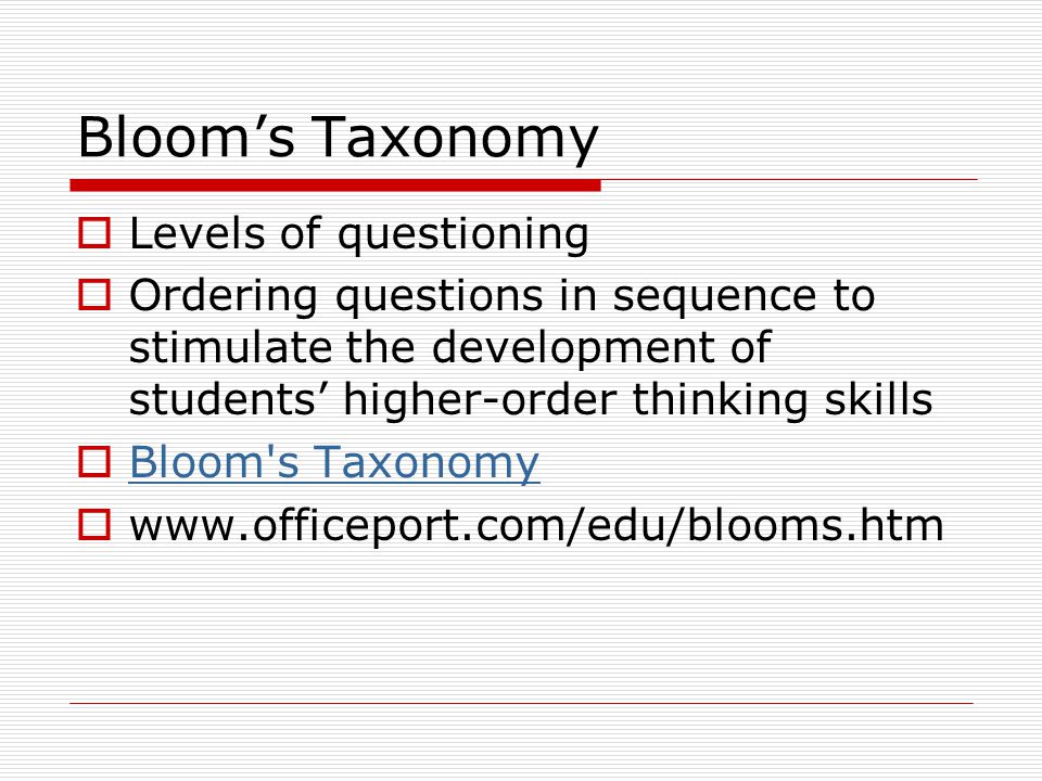 Bloom’s Taxonomy Levels of questioning