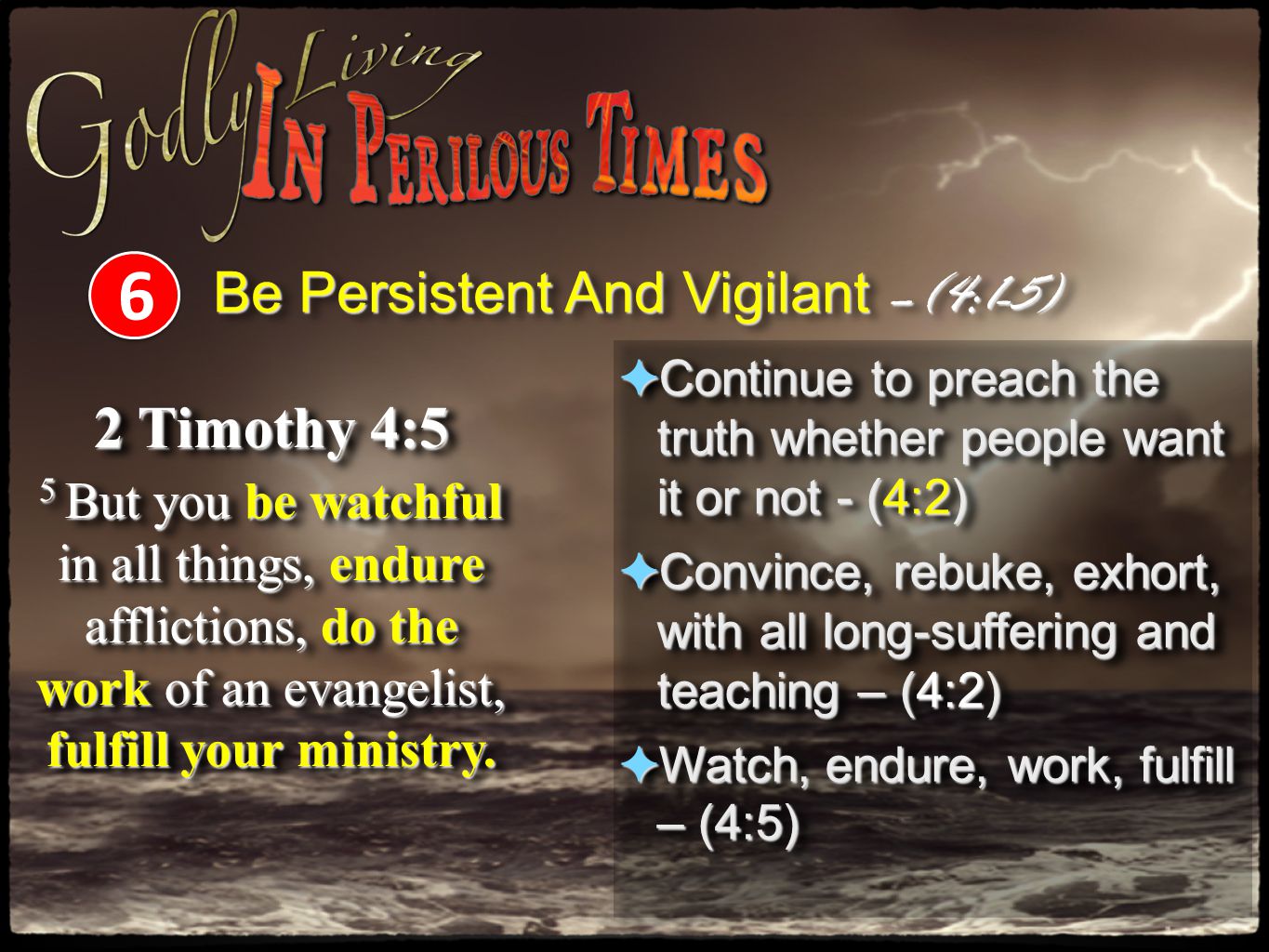 Be Persistent And Vigilant –(4:1-5)