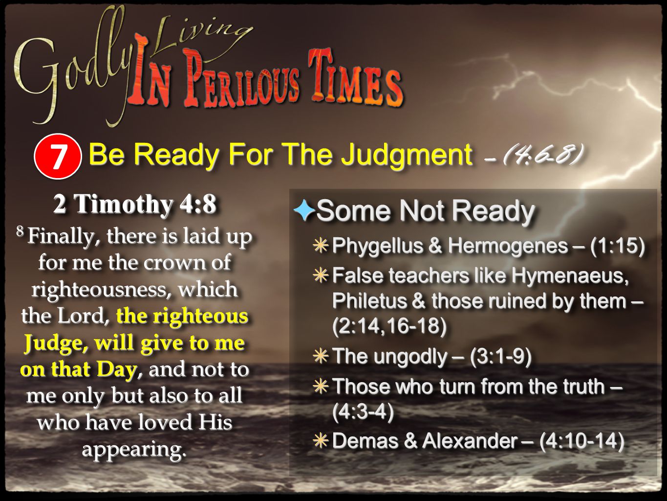 Be Ready For The Judgment –(4:6-8)