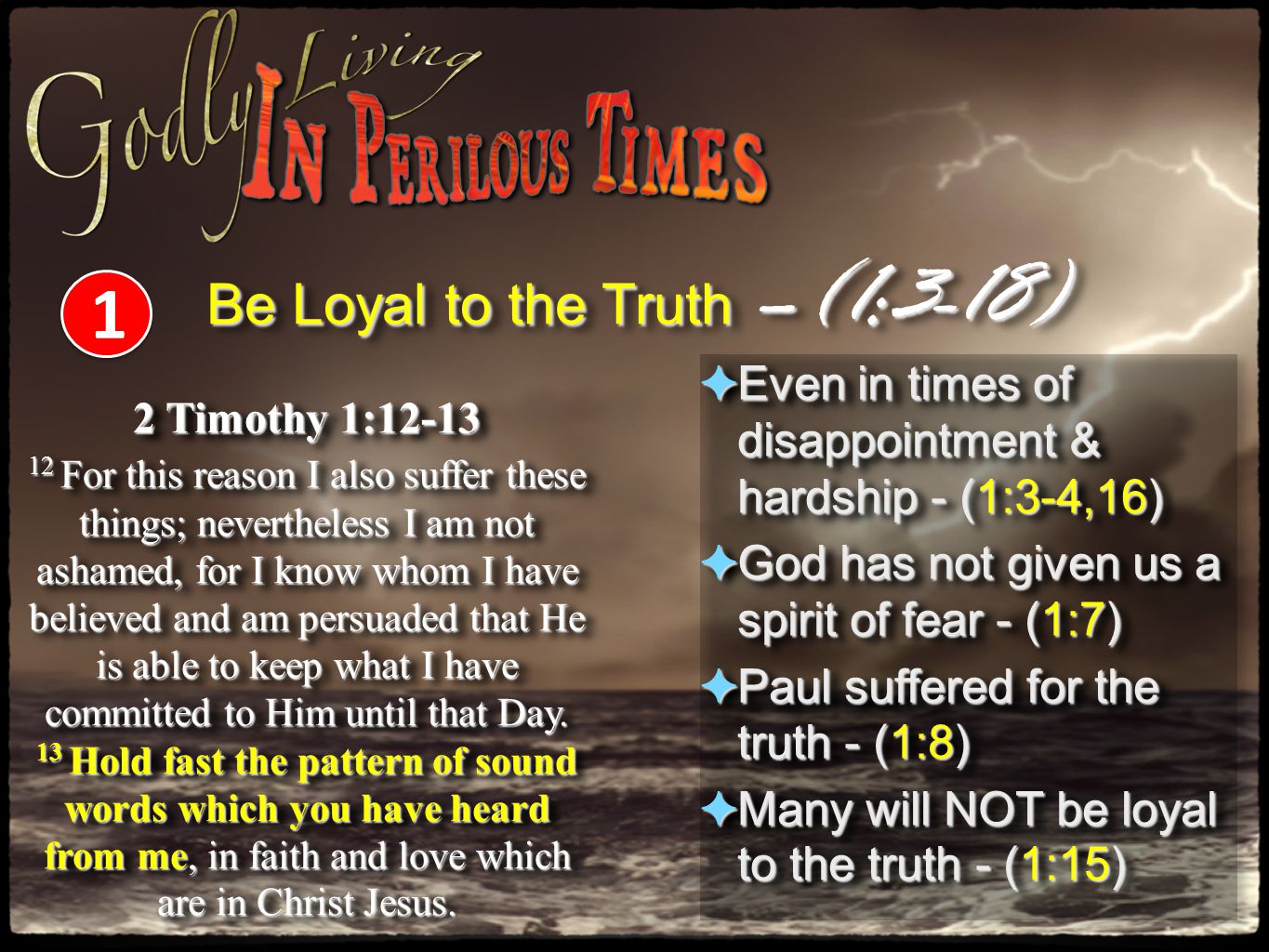 Be Loyal to the Truth –(1:3-18)