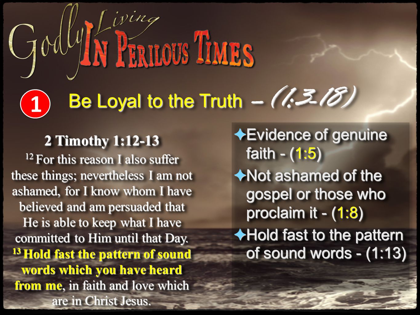 Be Loyal to the Truth –(1:3-18)