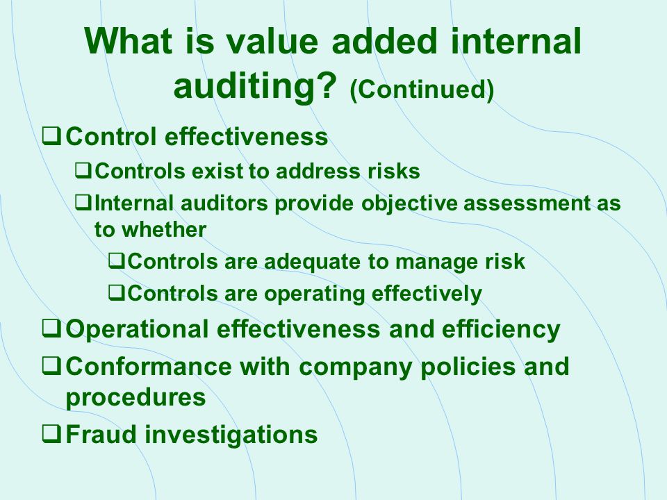 What is value added internal auditing (Continued)