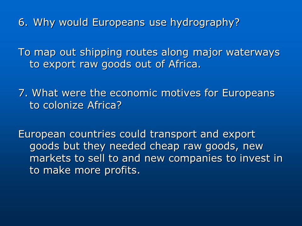 6. Why would Europeans use hydrography