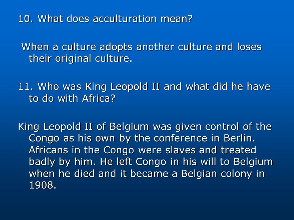 10. What does acculturation mean