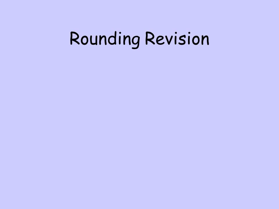 Rounding Revision