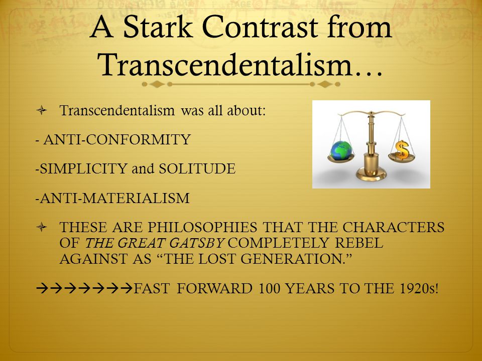 A Stark Contrast from Transcendentalism…