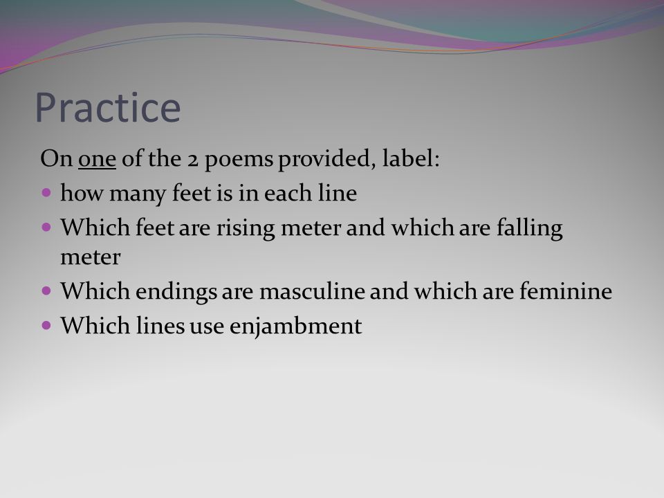 Practice On one of the 2 poems provided, label:
