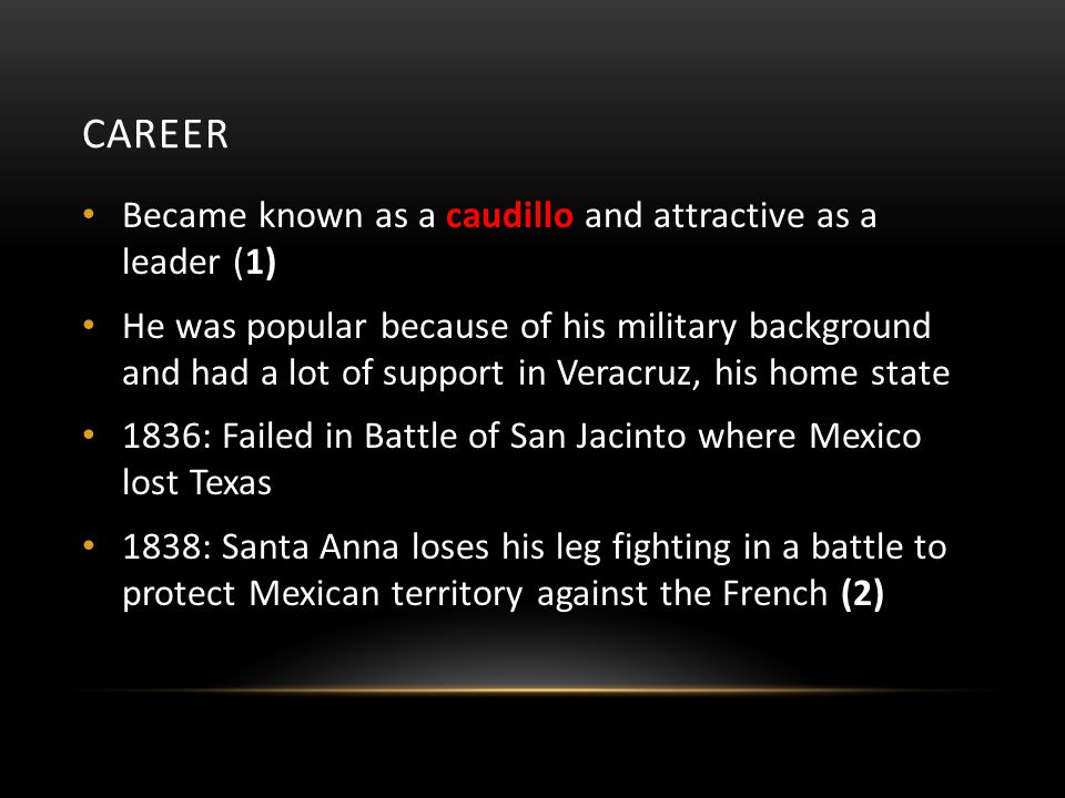 career Became known as a caudillo and attractive as a leader (1)
