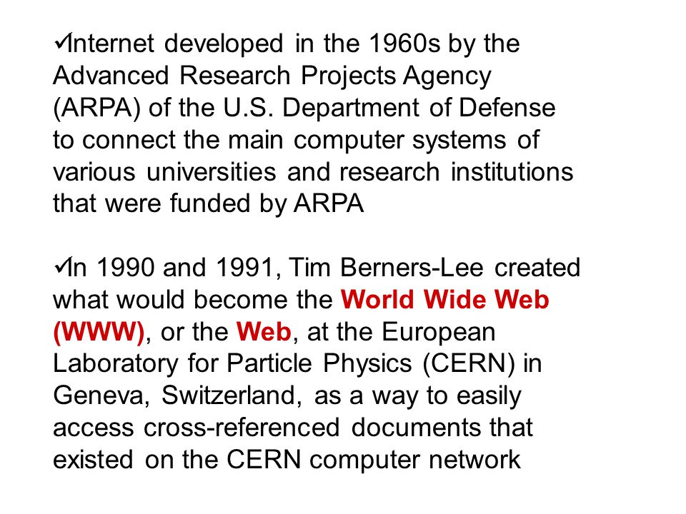 Internet developed in the 1960s by the Advanced Research Projects Agency (ARPA) of the U.S. Department of Defense to connect the main computer systems of various universities and research institutions that were funded by ARPA