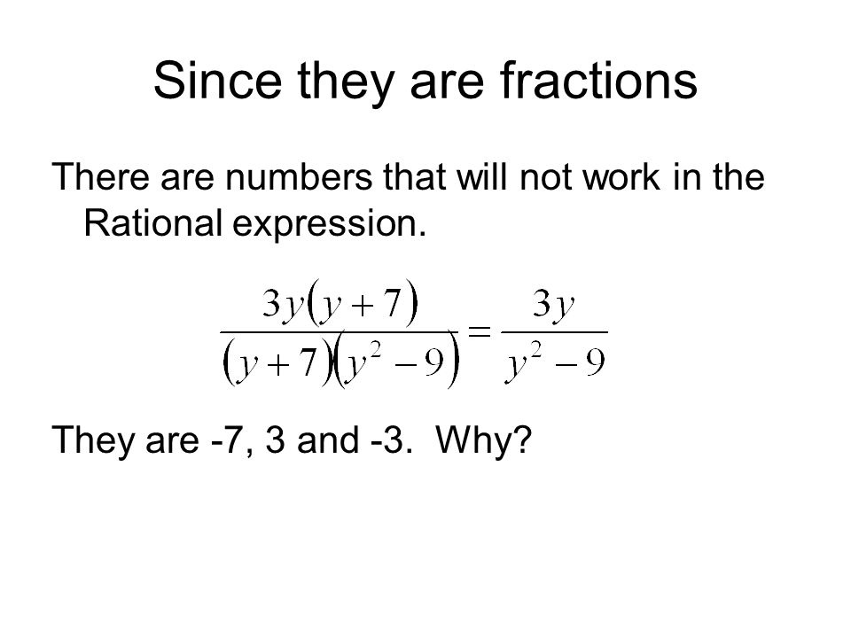 Since they are fractions