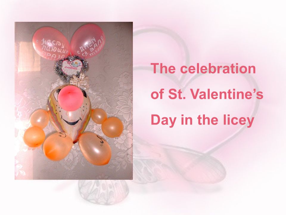 The celebration of St. Valentine’s Day in the licey