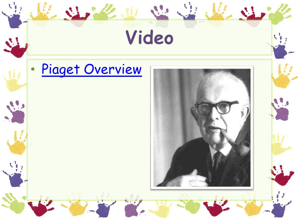 Video Piaget Overview