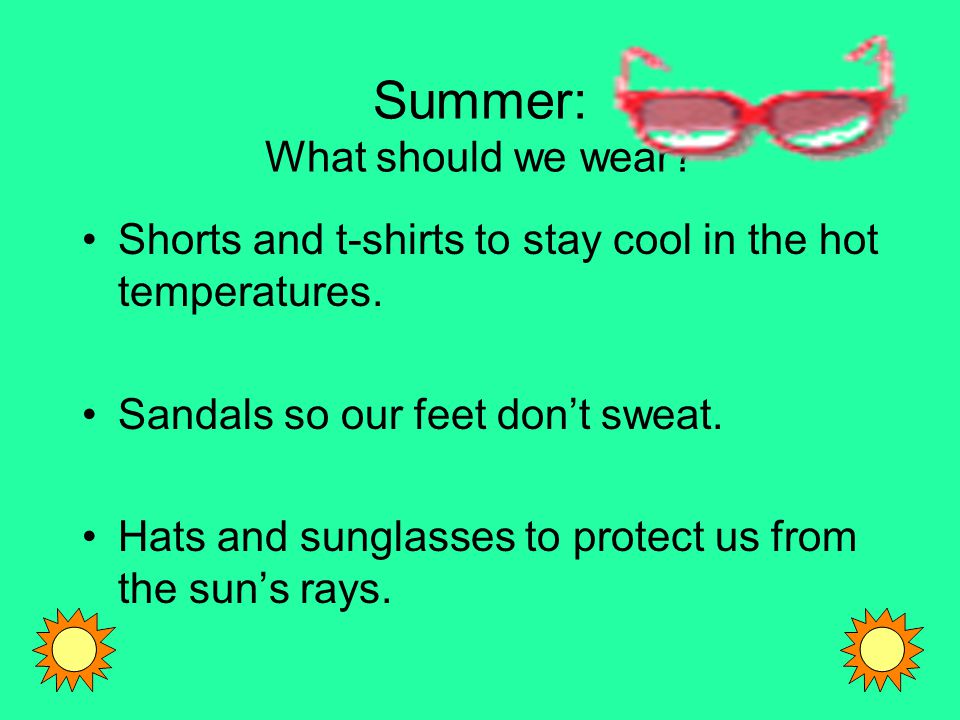 Summer: What should we wear
