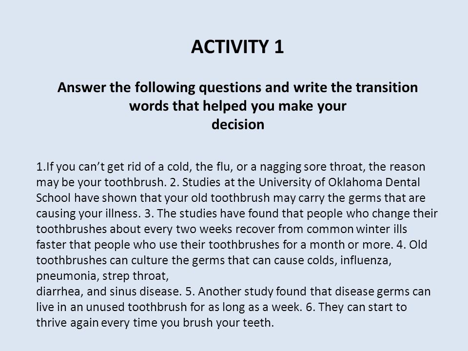 ACTIVITY 1 Answer the following questions and write the transition words that helped you make your.