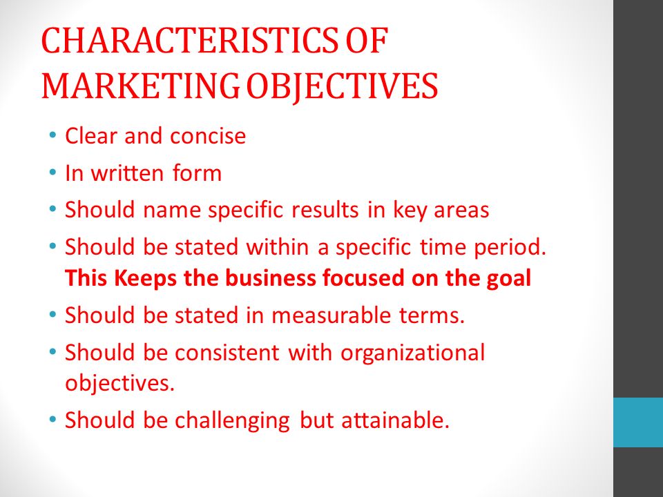 CHARACTERISTICS OF MARKETING OBJECTIVES