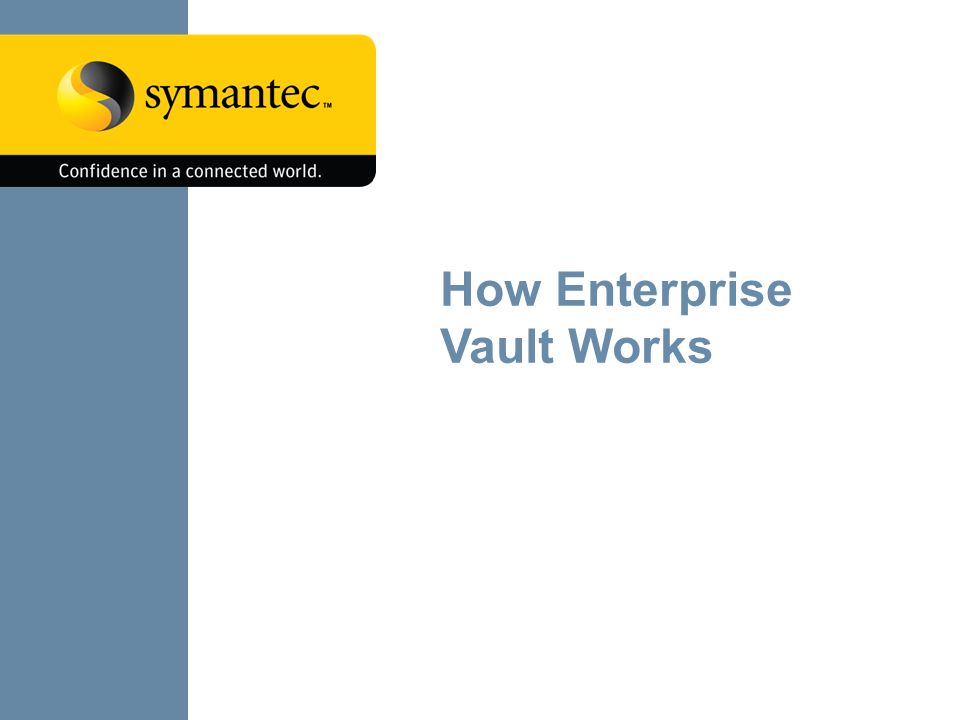 How Enterprise Vault Works