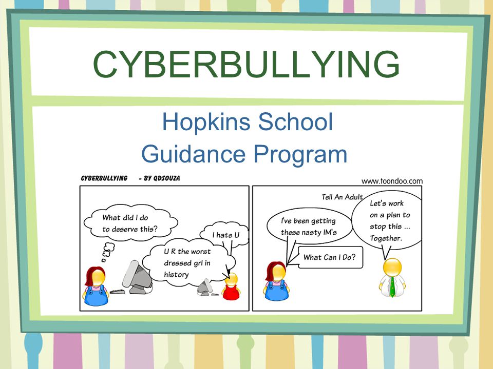 CYBERBULLYING Hopkins School Guidance Program