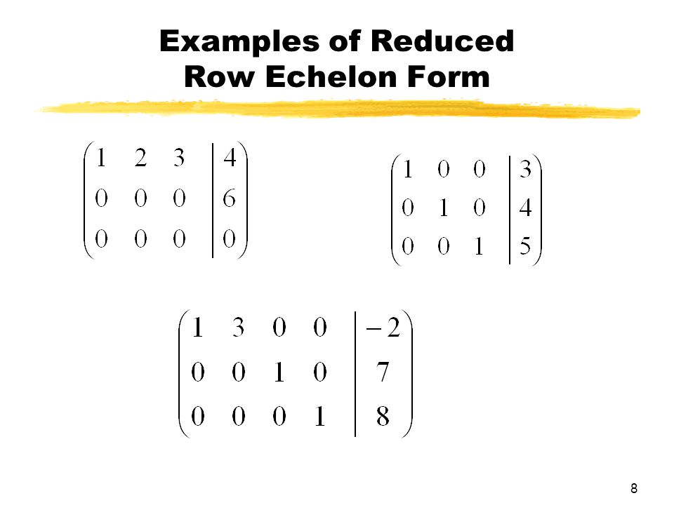 Examples of Reduced Row Echelon Form