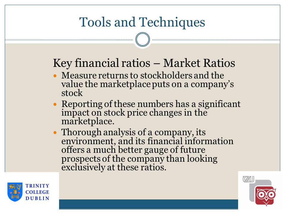 Tools and Techniques Key financial ratios – Market Ratios