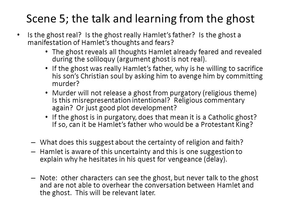 Scene 5; the talk and learning from the ghost