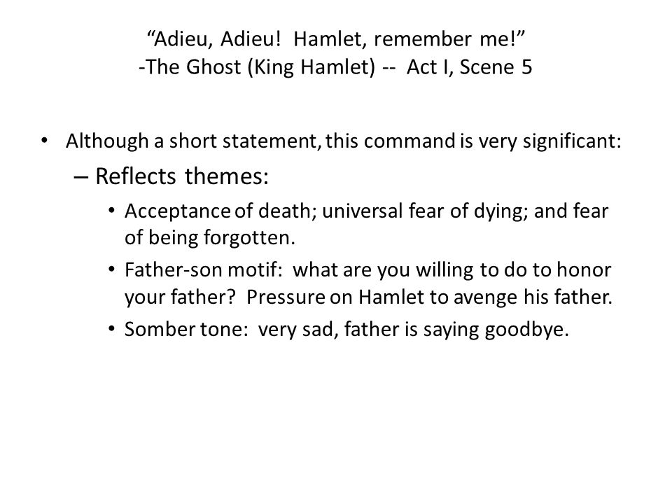 Adieu, Adieu. Hamlet, remember me