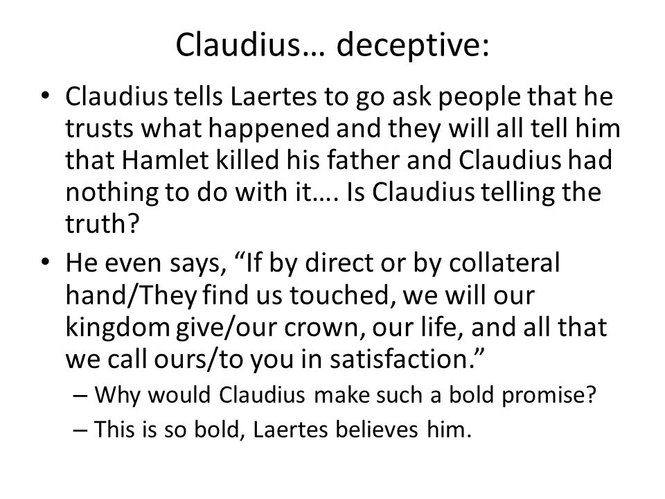 Claudius… deceptive: