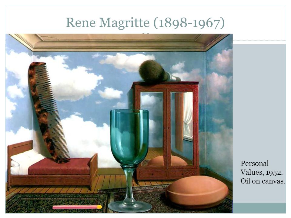 Rene Magritte ( ) Personal Values, Oil on canvas.