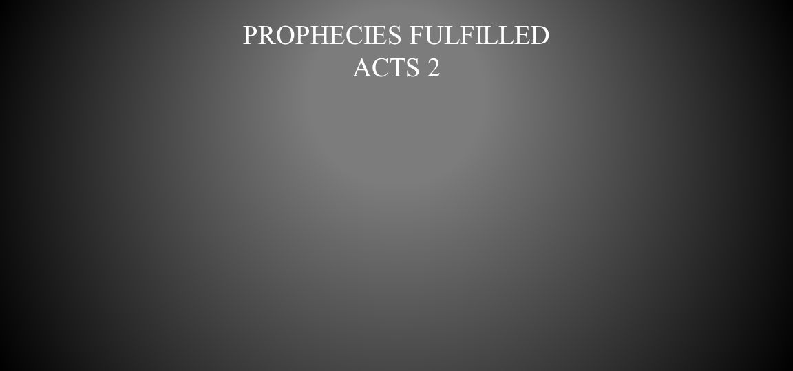 Prophecies fulfilled acts 2