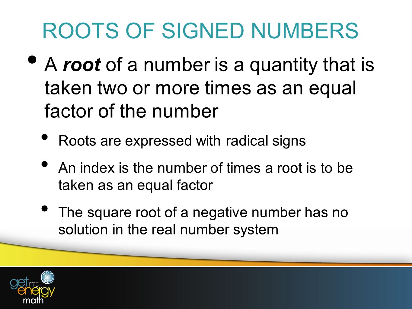 ROOTS OF SIGNED NUMBERS
