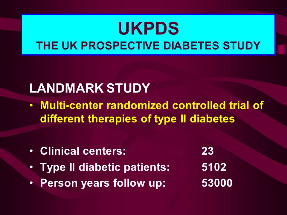 UKPDS THE UK PROSPECTIVE DIABETES STUDY