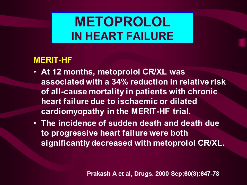 METOPROLOL IN HEART FAILURE