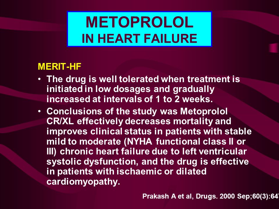 METOPROLOL IN HEART FAILURE