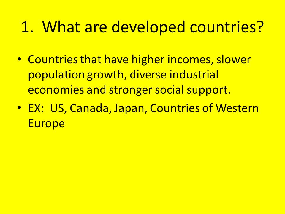 1. What are developed countries