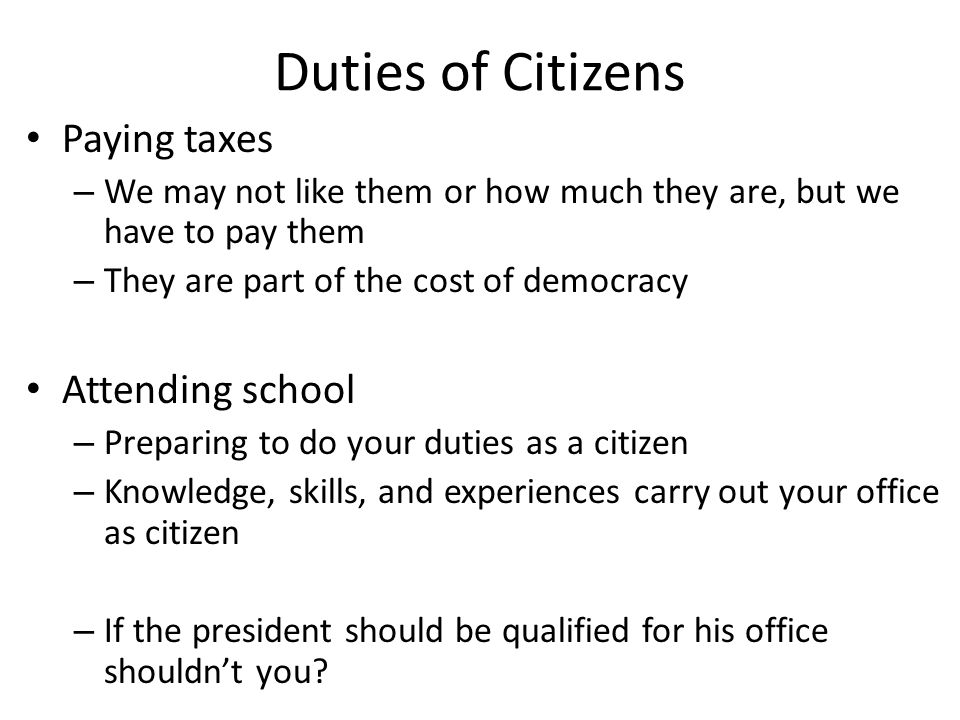 Duties of Citizens Paying taxes Attending school