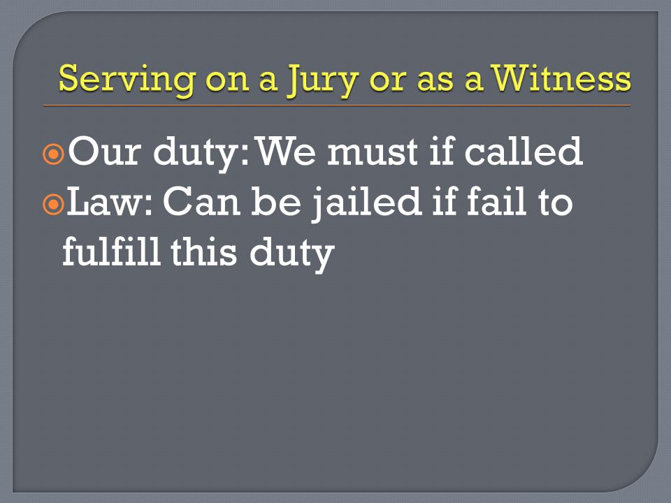 Serving on a Jury or as a Witness