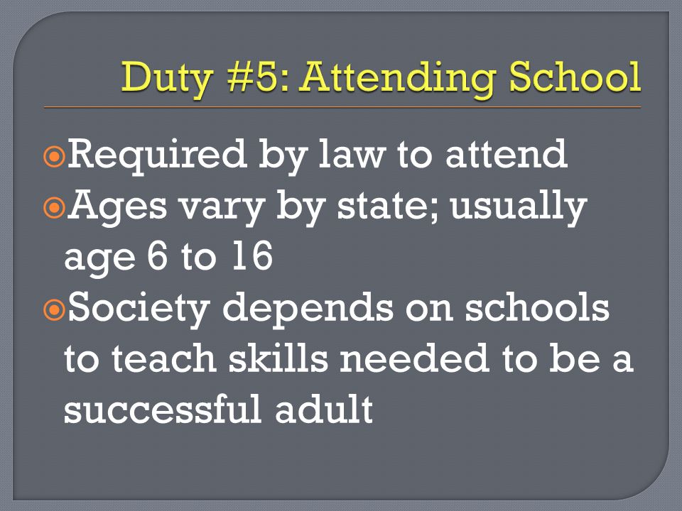 Duty #5: Attending School