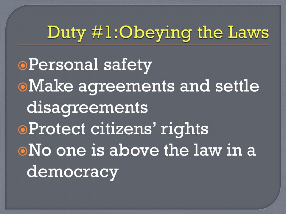 Duty #1:Obeying the Laws