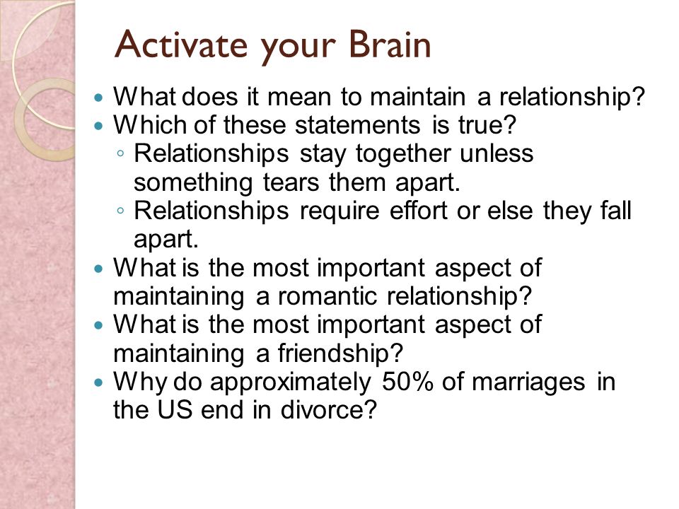 Activate your Brain What does it mean to maintain a relationship
