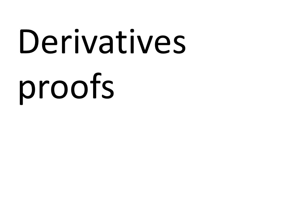 Derivatives proofs