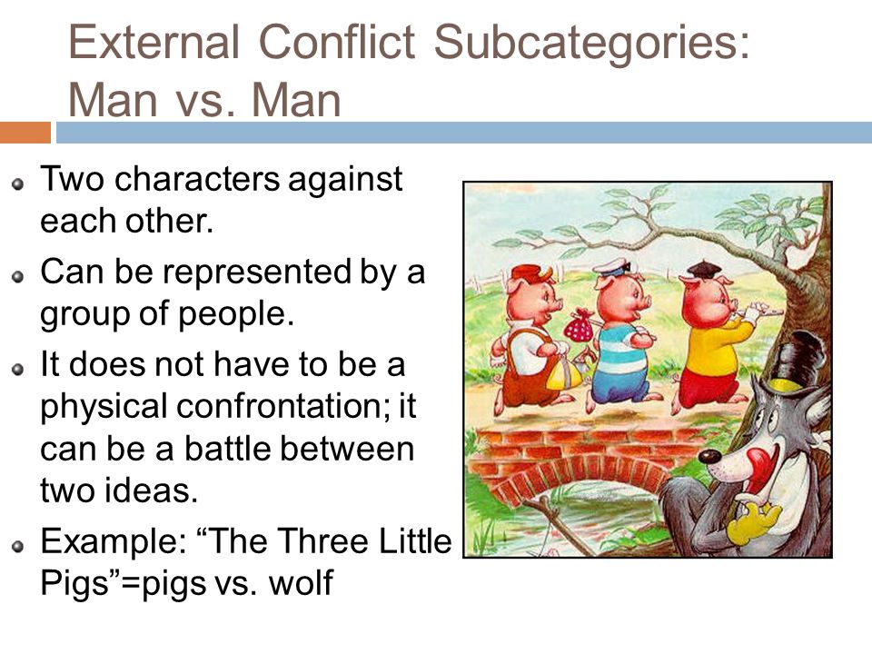 External Conflict Subcategories: Man vs. Man