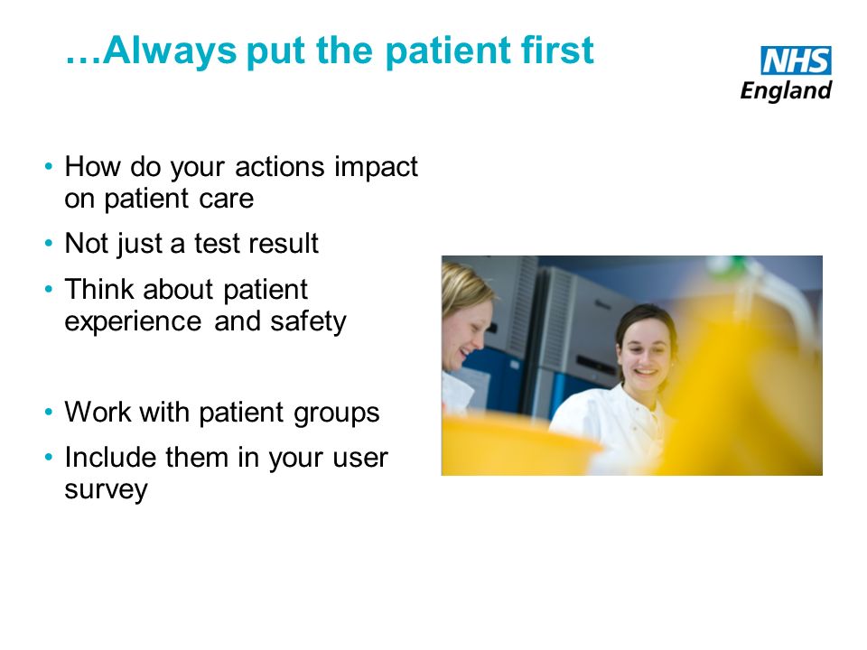 …Always put the patient first